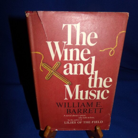The Wine and the Music - William E. Barrett -  Vintage  Hardcover Book - 1968 - Picture 1 of 5